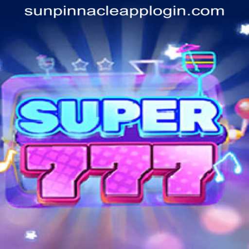 Exploring the Exciting World of Super777 and Navigating SUNPINNACLE APP LOGIN